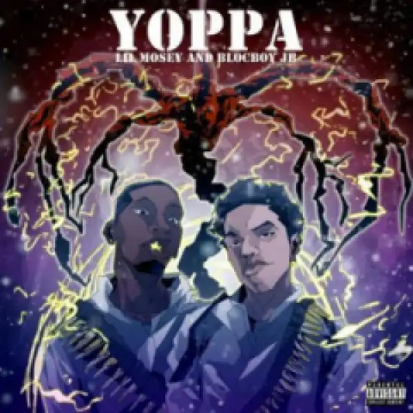 Lil Mosey - Yoppa Ft. Blocboy JB